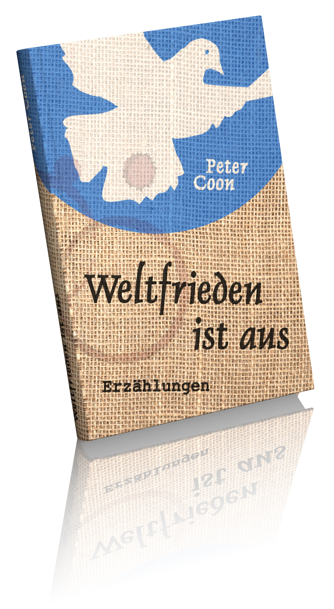 Weltfrieden ist aus, von Peter Coon