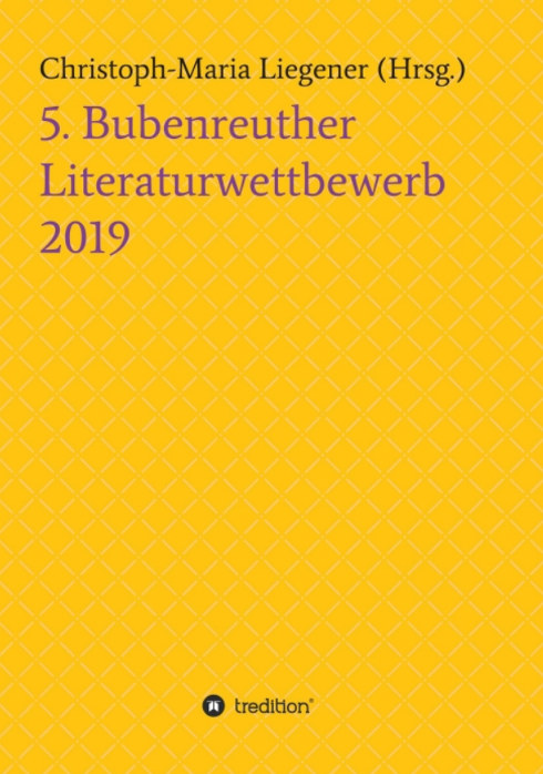 5. Bubenreuther Literaturwettbewerb 2019 – Wettbewerbs-Anthologie